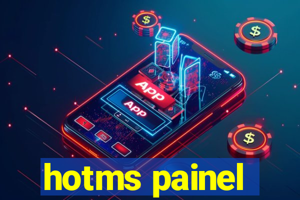 hotms painel